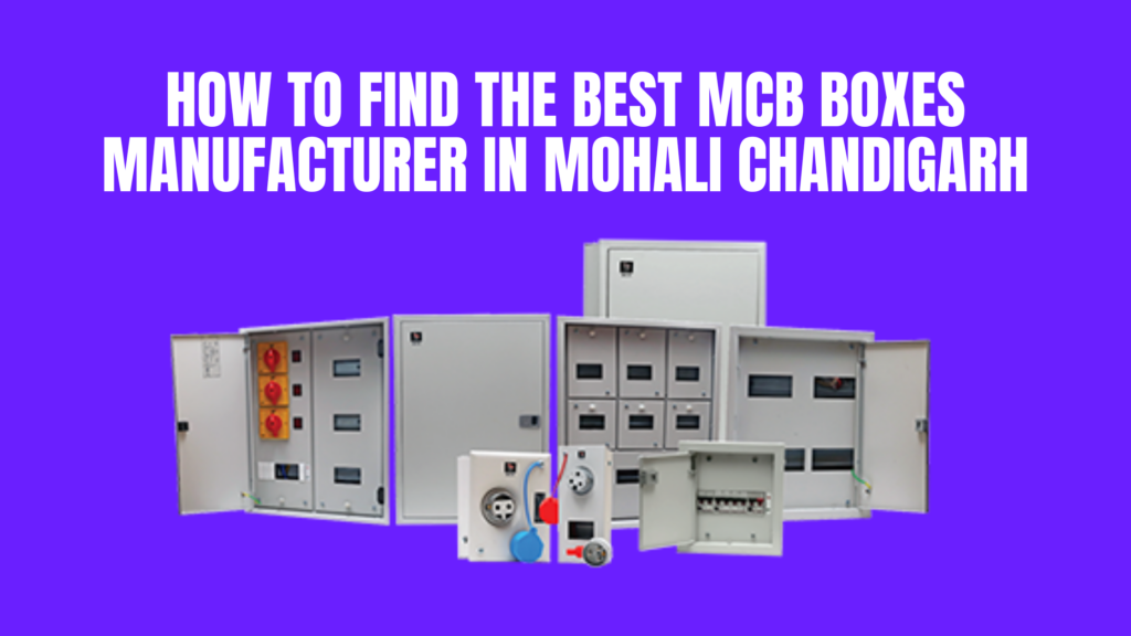 MCB Boxes Manufacturer in Mohali