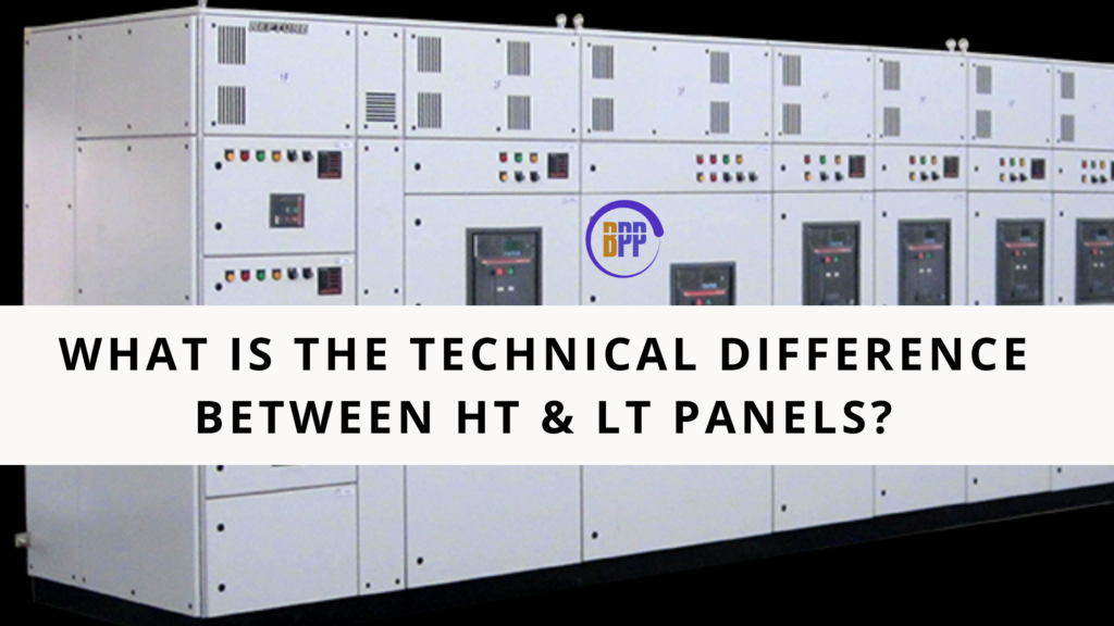 What is the technical difference between HT & LT panels